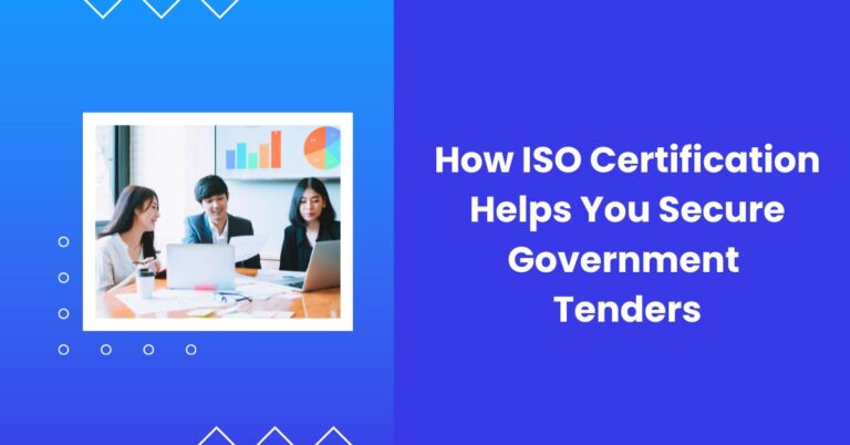 How ISO Certification Helps You Secure Government Tenders