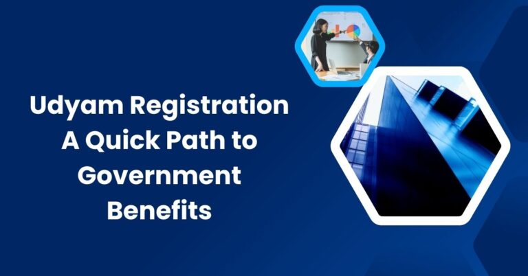 Udyam Registration A Quick Path to Government Benefits