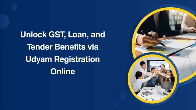 Unlock GST, Loan, and Tender Benefits via Udyam Registration Online