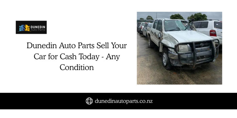 Dunedin Auto Parts Sell Your Car for Cash Today - Any Condition
