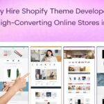 WhyHireShopifyThemeDeveloperstoBuildHigh-ConvertingOnlineStoresin202