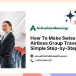 How To Make Swiss Airlines Group Travel A Simple Step-by-Step Guide