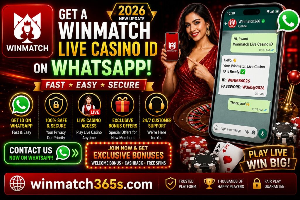 How to Get a Winmatch360 Live Casino ID on WhatsApp (2026)