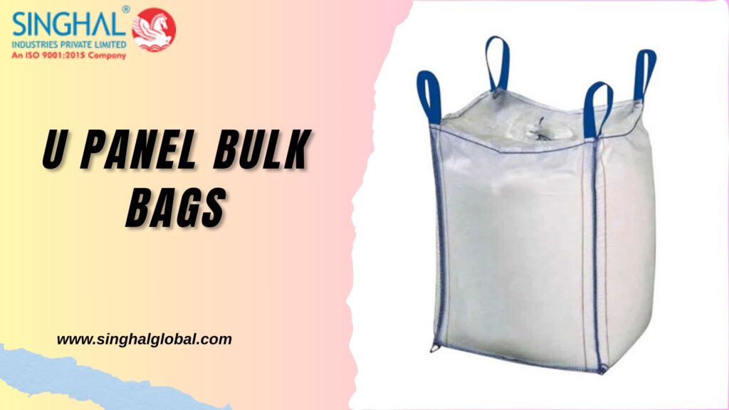 U Panel Bulk Bags